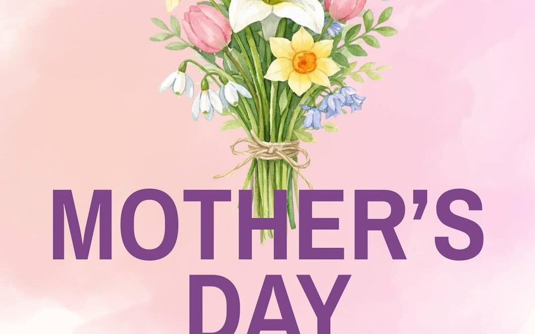 Happy Mother’s Day💐