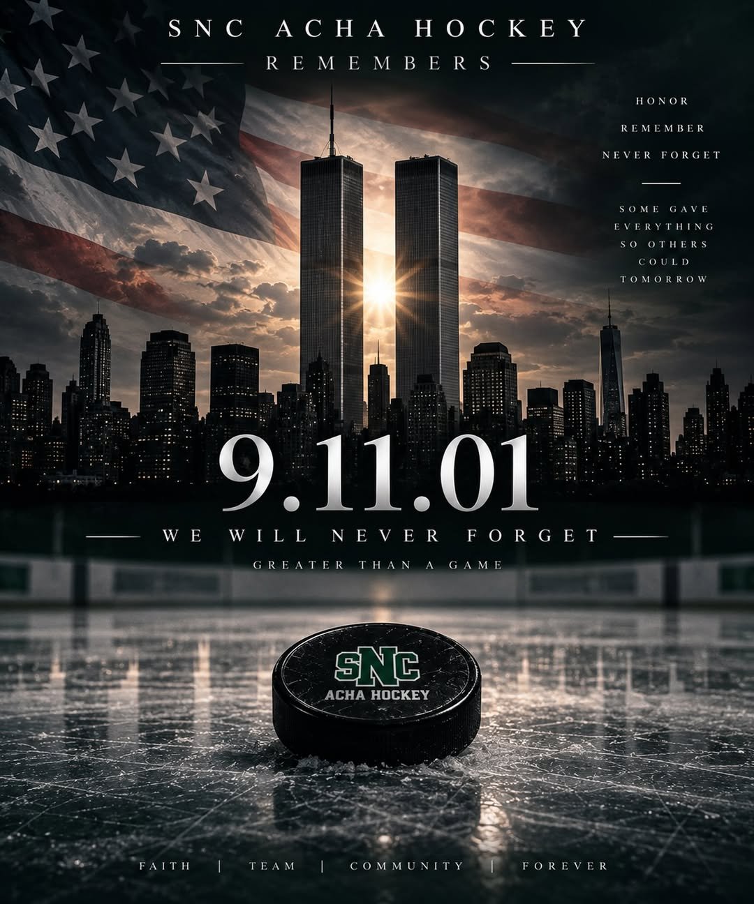 Today, SNC ACHA Hockey remembers and honors the lives lost, the heroes who answered the call, and all those forever impacted by September 11, 2001.